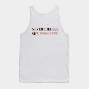 Nevertheless she persisted Tank Top